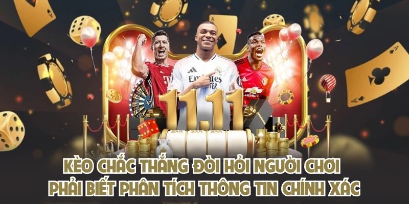 Kèo chắc thắng KING88 đòi hỏi người chơi phải biết phân tích thông tin chính xác