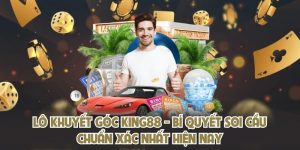 Lô Khuyết Góc KING88 - Bí Quyết Soi Cầu Chuẩn Xác Nhất Hiện Nay