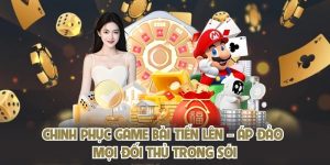 Chinh Phục Game Bài Tiến Lên – Áp Đảo Mọi Đối Thủ Trong Sới
