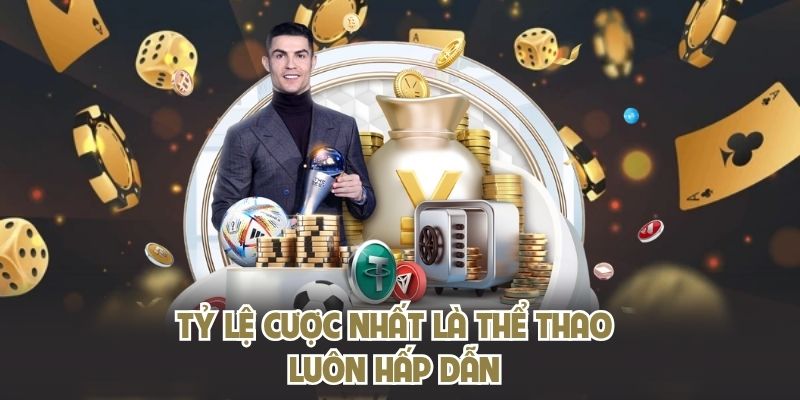 Tỷ lệ cược nhất là thể thao luôn hấp dẫn
